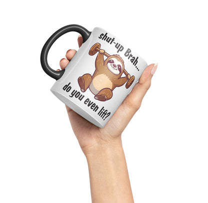 Shut-up Brah.. Do You Even Lift Sloth Gift Sarcastic Joke Ceramic Coloured Mug Cup for Tea Coffee Hot Brew 330ml 11Oz