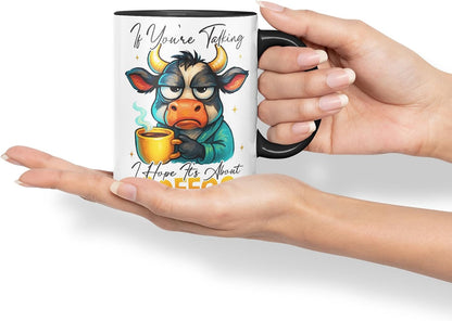 Vixar If You're Talking I Hope It's About Coffee Funny Cow Mug – Coloured Ceramic Mug Cup Gift, 11oz (Black)