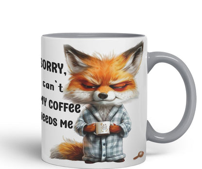 Vixar Sorry, My Coffee Needs Me Sarcastic Fox Coloured Ceramic Mug Cup Gift 11oz (Black)