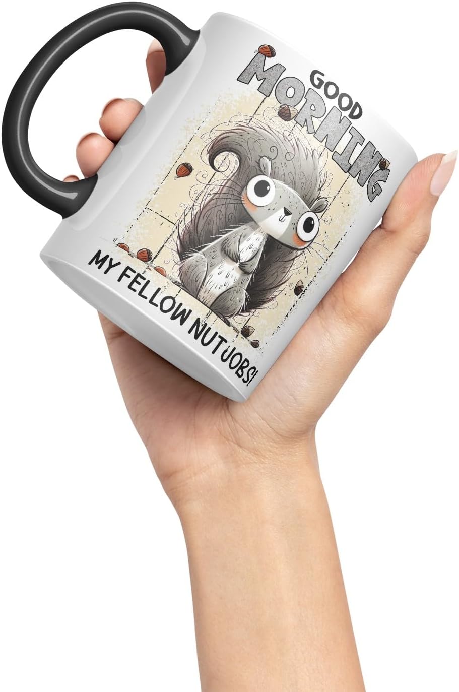 Vixar Good Morning My Fellow Nutjobs Funny Squirrel Coloured Mug Cup 11oz (Black)