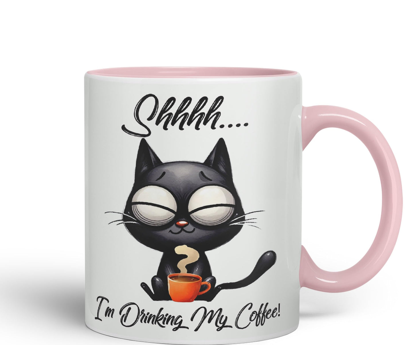 Im Drinking My Coffee Shhhh.. Cat Kitten Joke sarkasm Sarcastic Ceramic Coloured Mug Cup for Tea Coffee Hot Brew 330ml 11Oz Gift