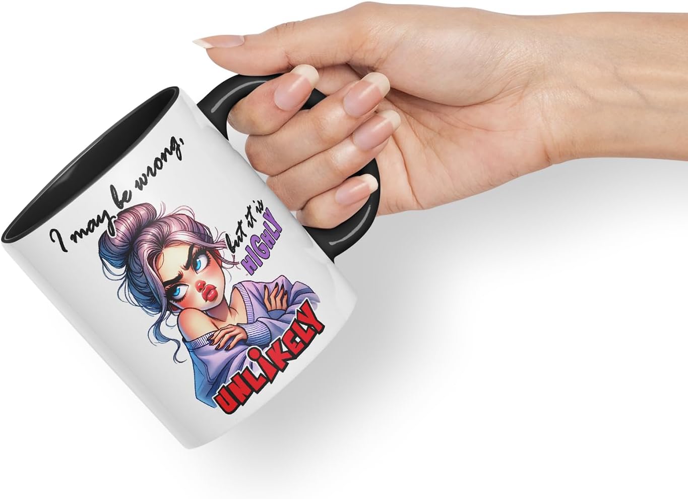 Vixar I May Be Wrong But It is Highly Unlikely Funny Quote – Coloured Ceramic Mug Cup Gift, 11oz (Black)