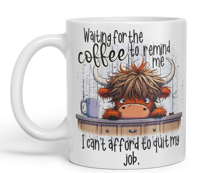 Vixar Waiting for The Coffee to Remind Me I Can’t Afford to Quit My Job Funny Highland Cow Coloured Mug Cup 11oz (Black)