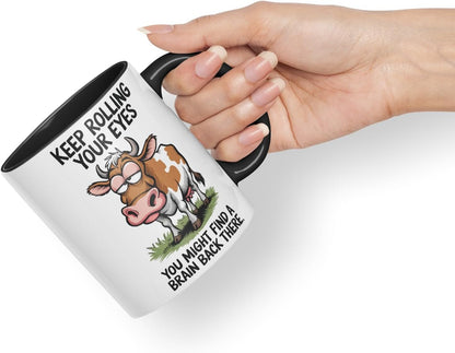 Vixar Keep Rolling Your Eyes You Might Find a Brain Cow Joke Coloured Ceramic Mug Cup Gift, 11oz (Black)