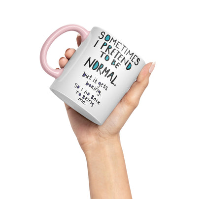 Vixar Sometimes I Pretend to be Normal Coloured Ceramic Mug Cup Gift 330ml 11oz Work Office Tea Coffee Gift