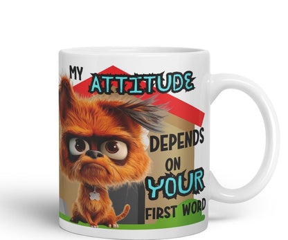 Vixar My Attitude Depends on Your First Word Sarcastic Dog Coloured Ceramic Mug Cup Gift 11oz (Black)
