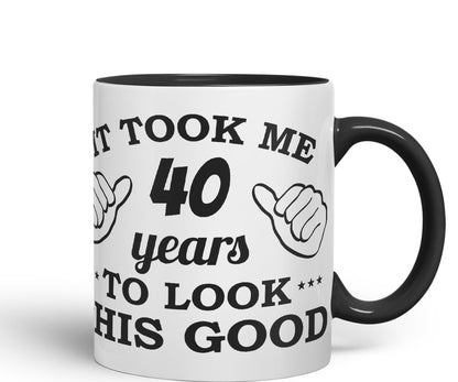 Vixar It Took me 40 Years to Look This Good Happy Birthday Ceramic Coloured Mug Cup Gift Coffee Tea