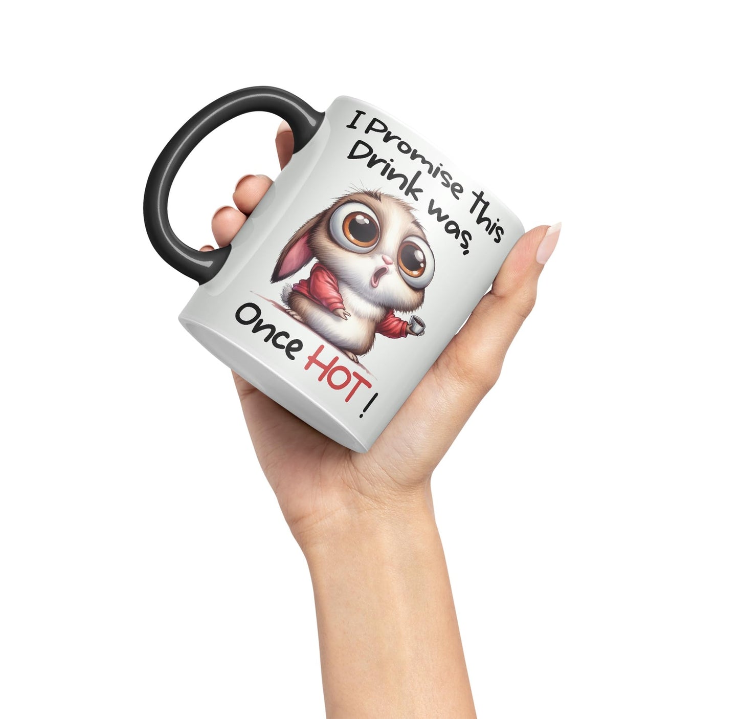 I Promise This Drink was Once HOT! Joke sarkasm Sarcastic Ceramic Coloured Mug Cup for Tea Coffee Hot Brew 330ml 11Oz Gift