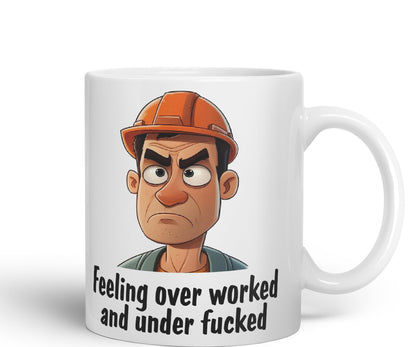 Feeling Over Worked and Under f… Sarcastic Joke Ceramic Coloured Mug Cup for Tea Coffee Hot Brew 330ml 11 Oz