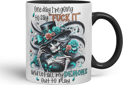 Vixar One Day I’m Going to Say F*** It and Let All My Demons Out to Play Gothic Skeleton Coloured Mug Cup 11oz (Black)