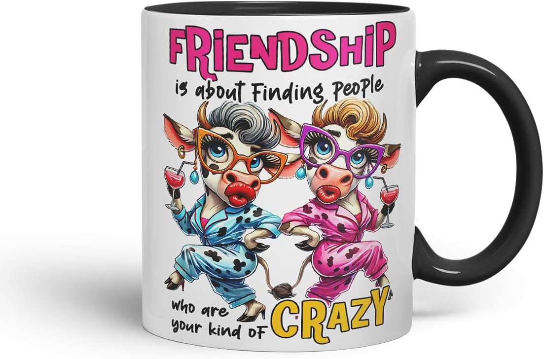 Vixar Friendship is About Finding Your Kind of Crazy Cow Friends – Coloured Ceramic Mug Cup Gift, 11oz (Black)