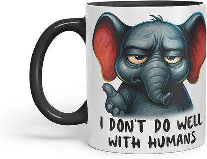 Vixar I Don't Do Well with Humans Funny Elephant Mug – Coloured Ceramic Mug Cup Gift, 11oz (Black)