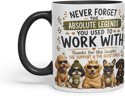 Vixar Never Forget the Absolute Legends You Used to Work with Dogs Mug – Funny Dog Coworker Leaving Gift, 11oz (Black)