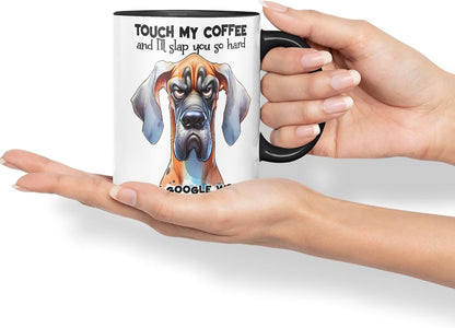 Vixar Touch My Coffee and I’ll Slap You So Hard Even G... Won’t Be Able to Find You!!! Dog (Great Dane) Coloured Ceramic Mug Cup 11oz Funny Sarcastic Gift (Black)
