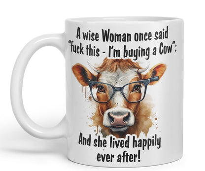 Vixar A Wise Woman Once Said I’m Buying a Cow – Coloured Ceramic Mug Cup Gift, 11oz (Black)