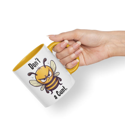 Don't be a Cun't Joke Sarcastic bee Ceramic Coloured Mug Cup for Tea Coffee Hot Brew 330ml 11Oz
