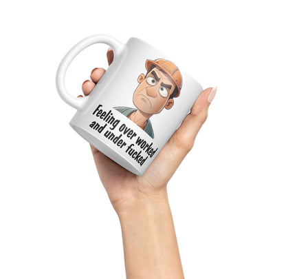 Feeling Over Worked and Under f… Sarcastic Joke Ceramic Coloured Mug Cup for Tea Coffee Hot Brew 330ml 11 Oz