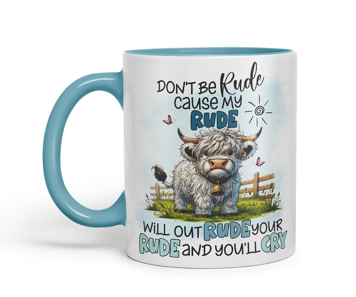 Vixar Don't Be Rude Cause My Rude Will Outrude Your Rude Funny Highland Scottish Cow – Coloured Ceramic Mug Cup Gift, 11oz (Black)