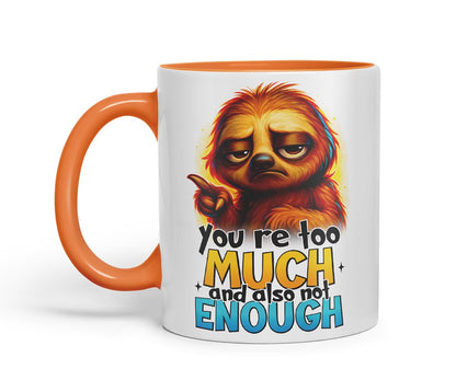 Vixar You're Too Much and Also Not Enough Sarcastic Sloth – Coloured Ceramic Mug Cup Gift, 11oz (Black)