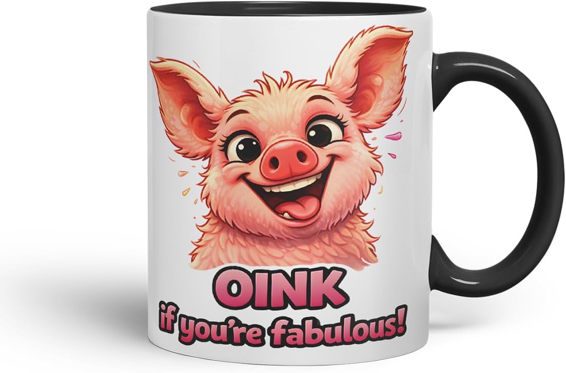 Vixar Oink If You're Fabulous Pig Coloured Ceramic Mug Cup Gift, 11oz (Black)
