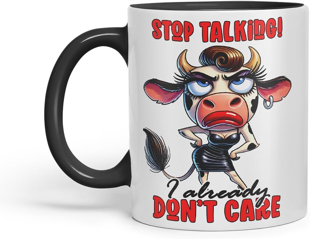 Vixar Stop Talking I Already Don't Care Funny Cow – Coloured Ceramic Mug Cup Gift, 11oz (Black)