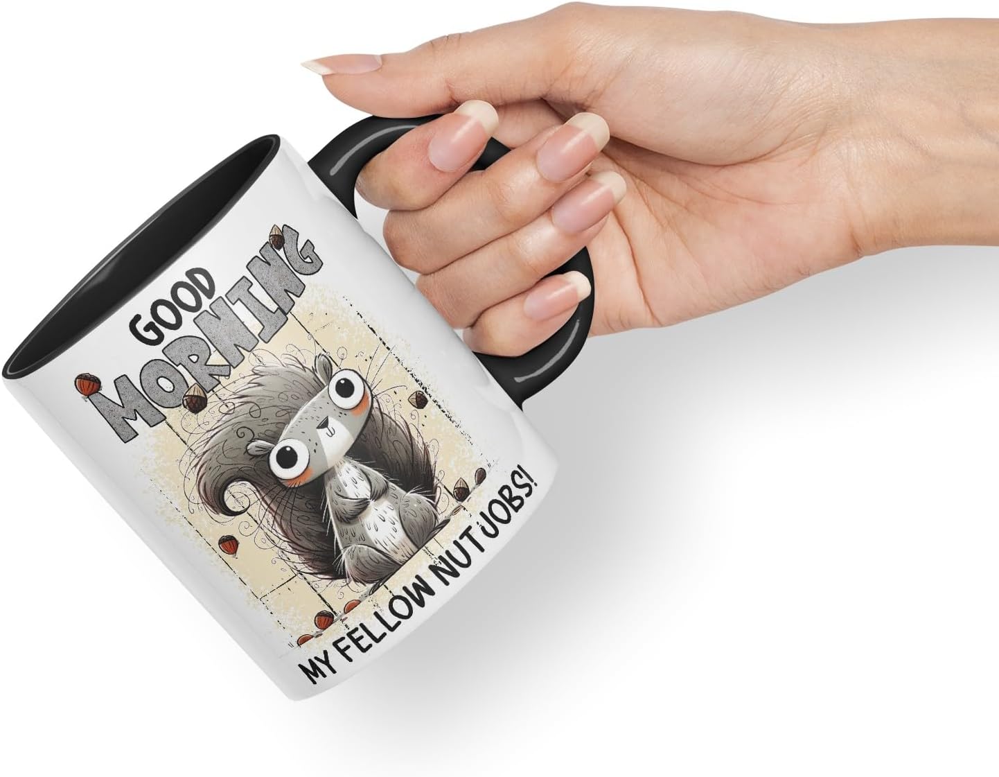 Vixar Good Morning My Fellow Nutjobs Funny Squirrel Coloured Mug Cup 11oz (Black)