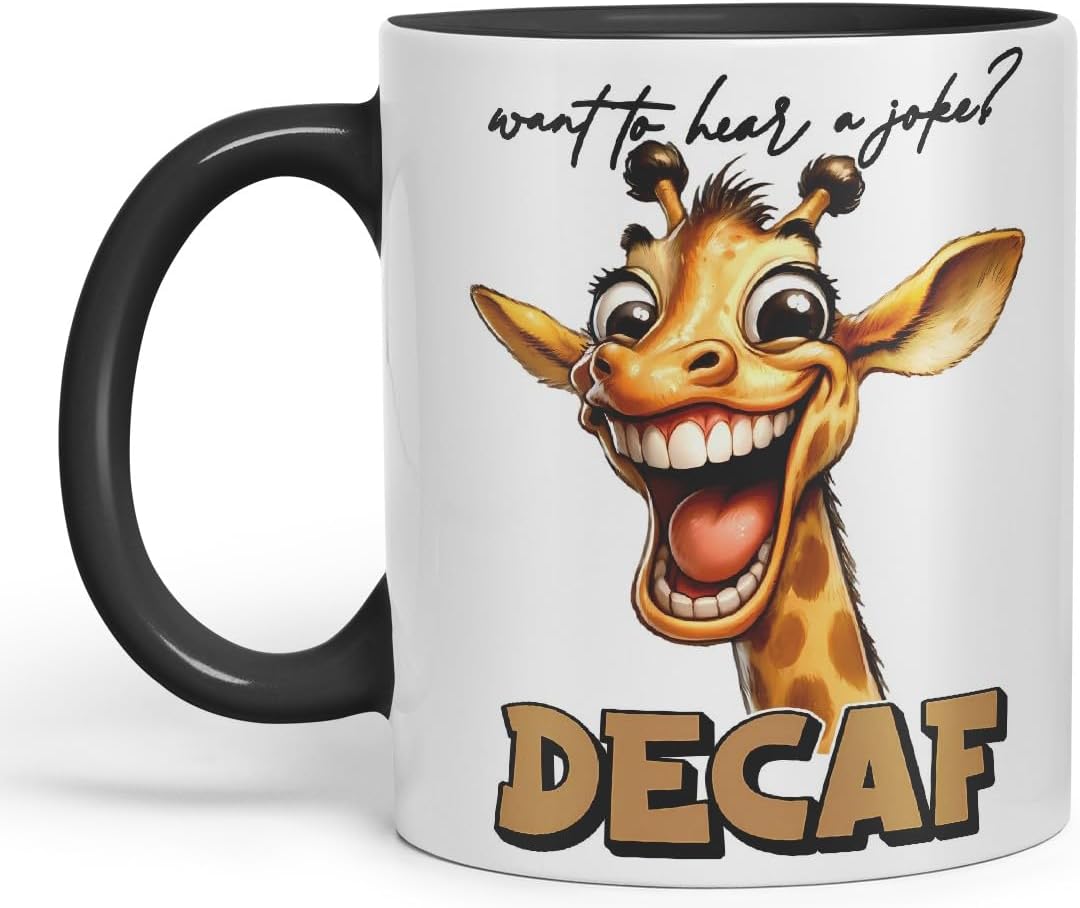 Vixar Want to Hear a Joke? Decaf Sarcastic Giraffe Mug, Coloured Ceramic Cup 11oz (Black)