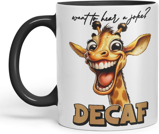 Vixar Want to Hear a Joke? Decaf Sarcastic Giraffe Mug, Coloured Ceramic Cup 11oz (Black)