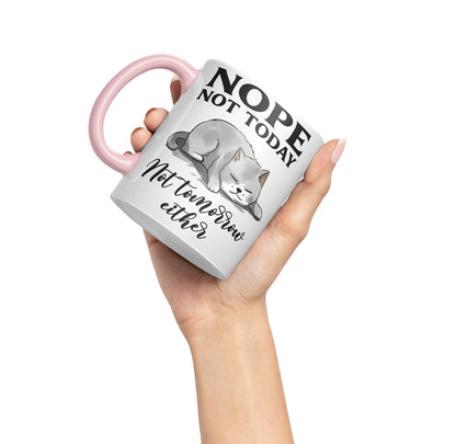 Nope not Today, Not Tomorrow Either Cats Sarcastic Joke Ceramic Coloured Mug Cup for Tea Coffee Hot Brew 330ml 11 Oz