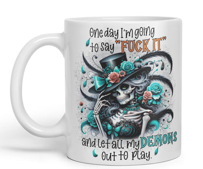 Vixar One Day I’m Going to Say F*** It and Let All My Demons Out to Play Gothic Skeleton Coloured Mug Cup 11oz (Black)