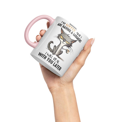My Coffee and I are Having a Moment, I Will Deal with You Later cat Sarcastic Joke Ceramic Coloured Mug Cup for Tea Coffee Hot Brew 330ml 11Oz