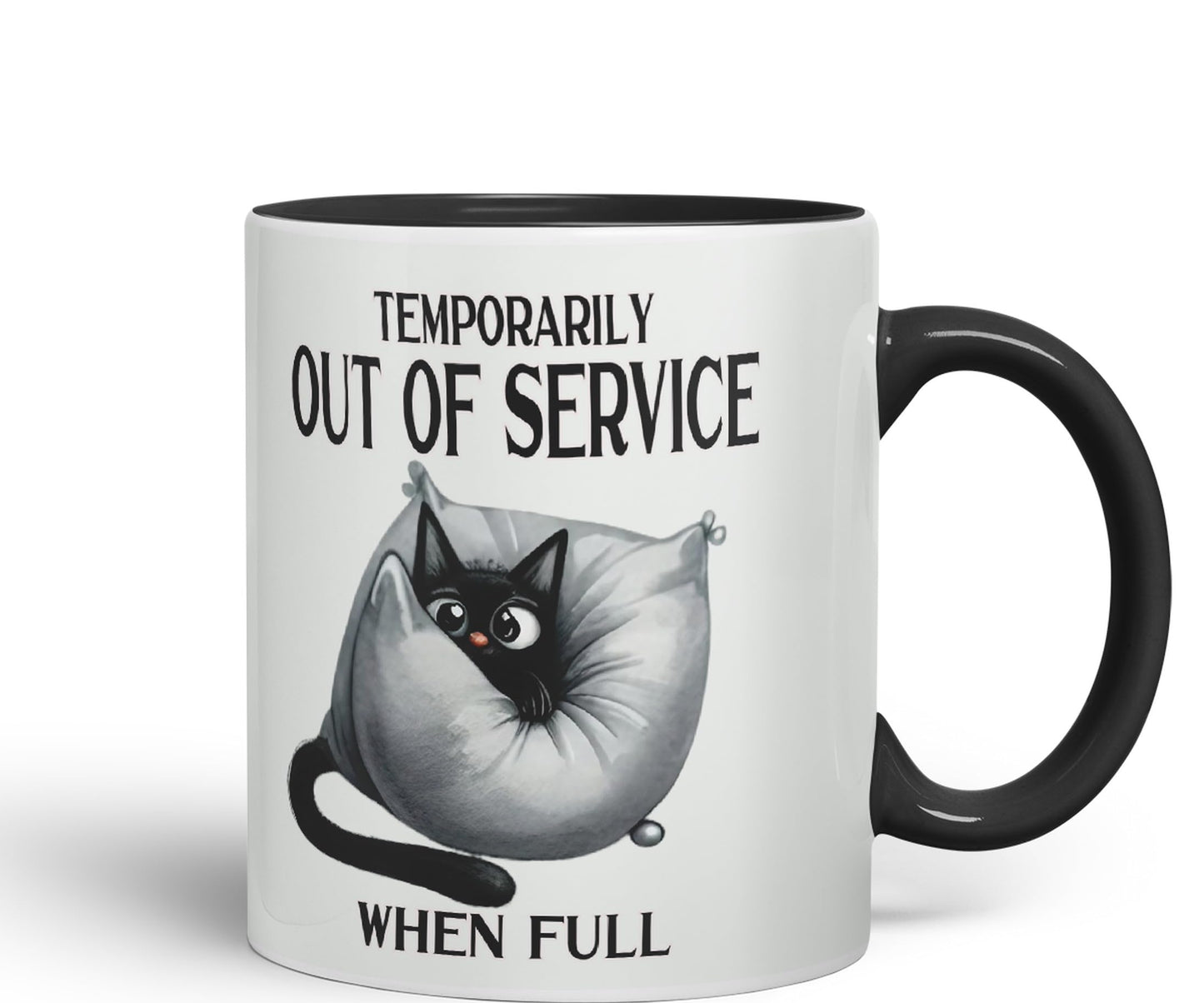 Temporarily Out of Service When Full cat Kitten Joke sarkasm Sarcastic Ceramic Coloured Mug Cup for Tea Coffee Hot Brew 330ml 11Oz Gift