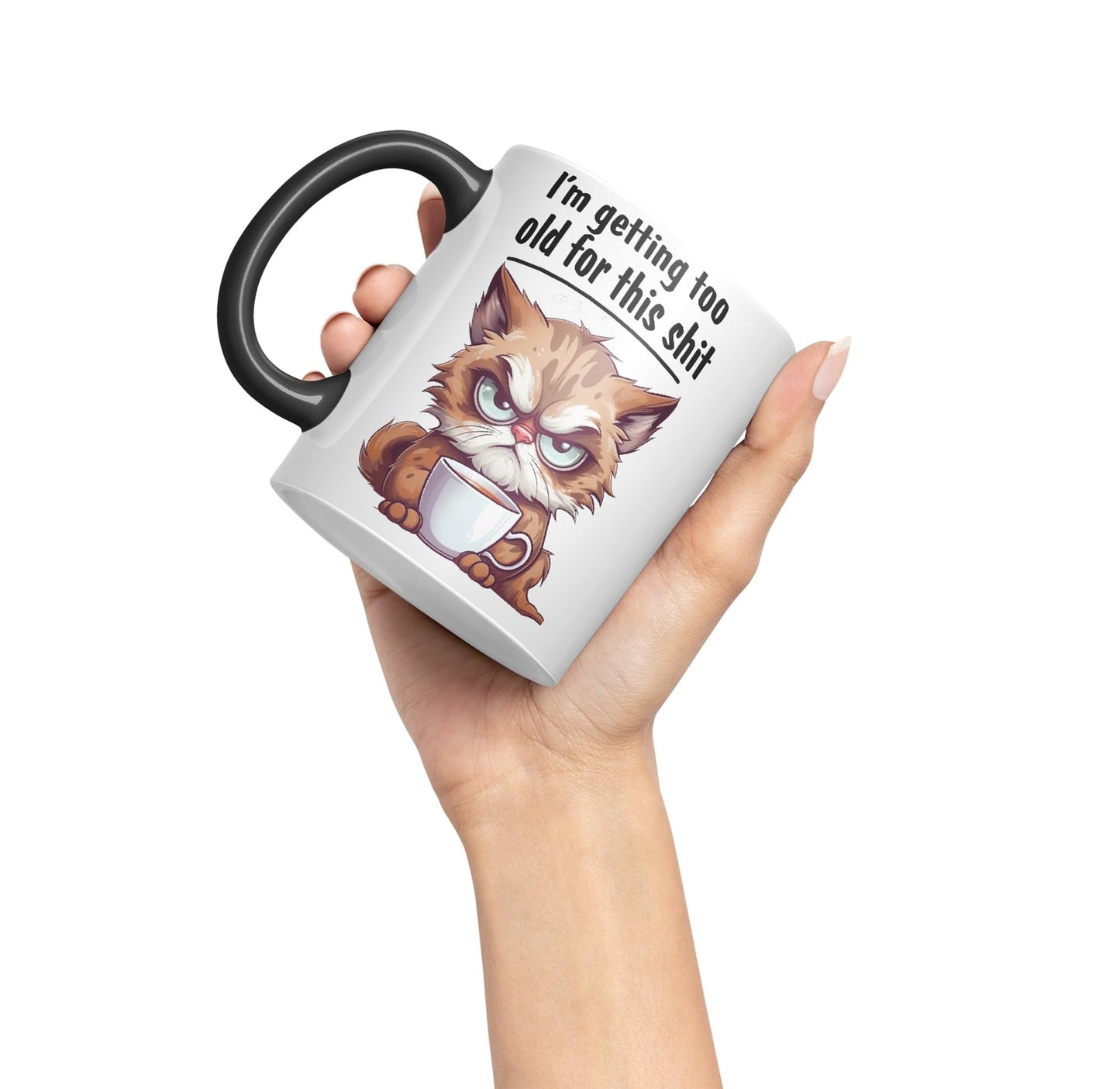 I'm Getting Too Old for This Shit cat Sarcastic Joke Ceramic Coloured Mug Cup for Tea Coffee Hot Brew 330ml 11 OZ