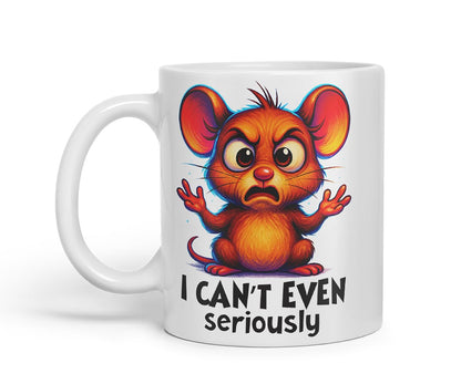 Vixar I Can't Even Seriously Funny Mouse Mug – Coloured Ceramic Mug Cup Gift, 11oz (Black)