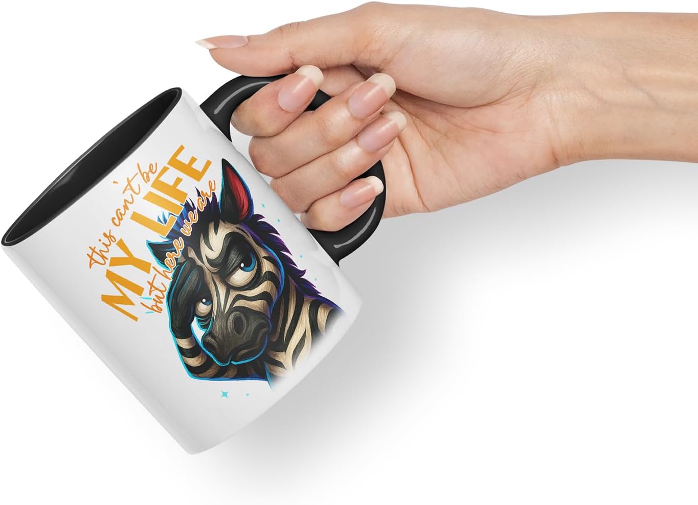 Vixar This Can't Be My Life But Here We are Sarcastic Zebra – Coloured Ceramic Mug Cup Gift, 11oz (Black)
