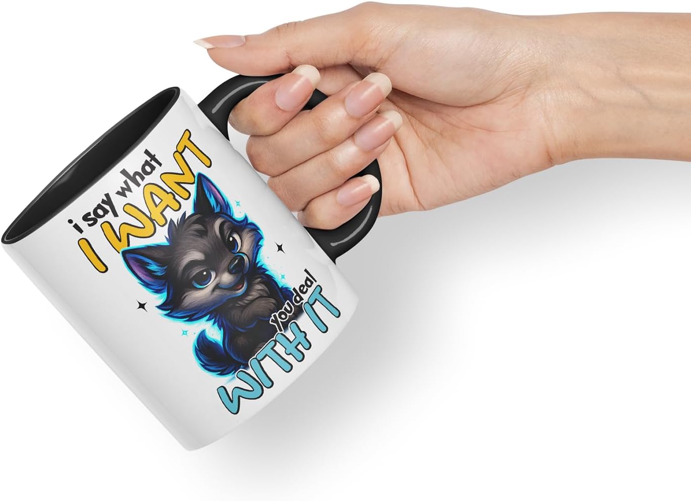 Vixar I Say What I Want You Deal with It Funny Wolf Mug – Coloured Ceramic Mug Cup Gift, 11oz (Black)