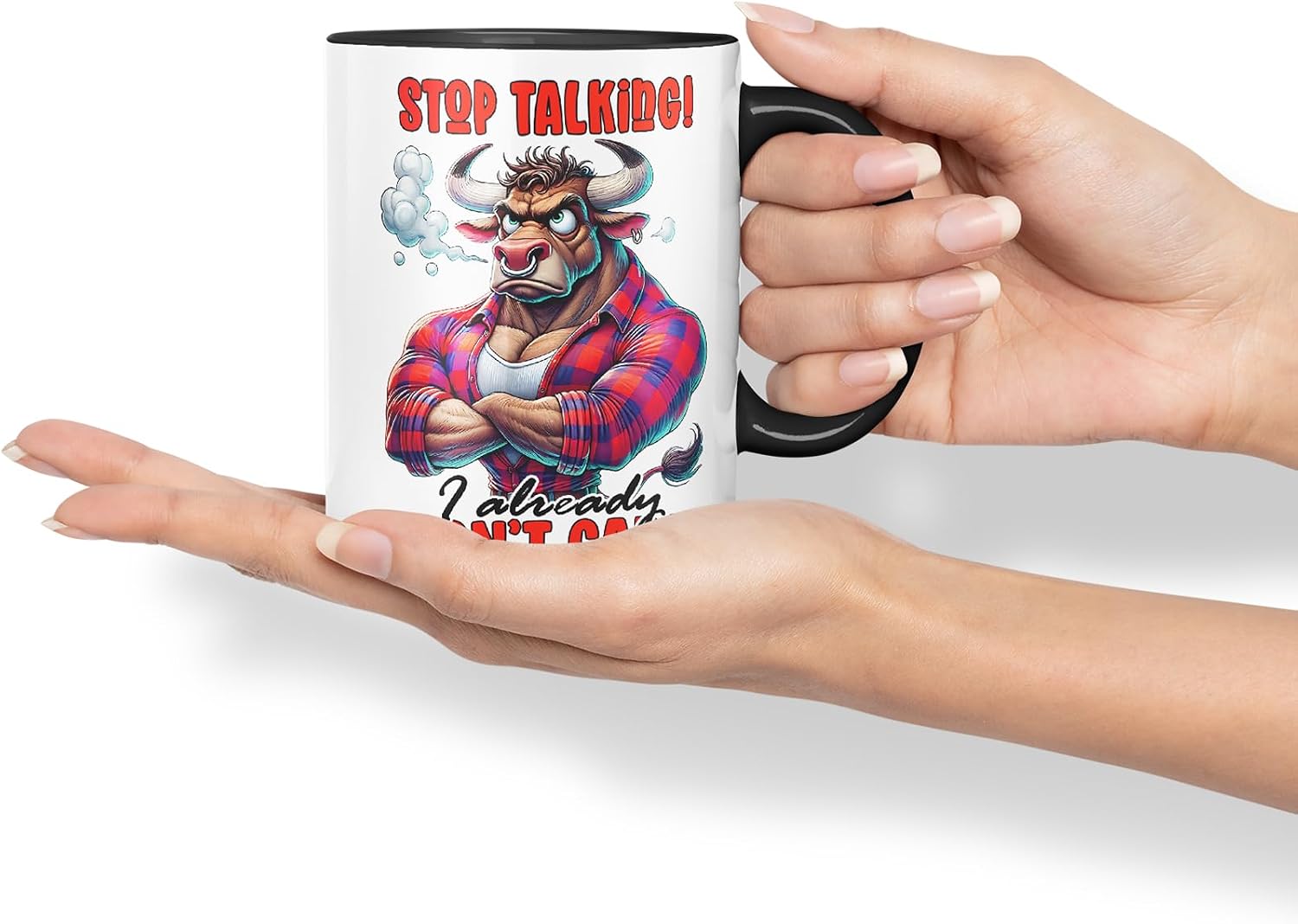 Vixar Stop Talking I Already Don't Care Funny Bull – Coloured Ceramic Mug Cup Gift, 11oz (Black)