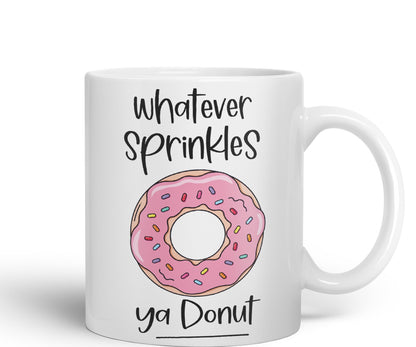 Whatever Sprinkles ya Donut Sarcastic Joke Ceramic Coloured Mug Cup for Tea Coffee Hot Brew Gift 330ml 11 OZ Gift