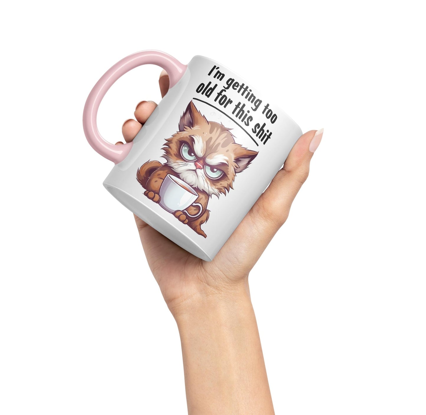 I'm Getting Too Old for This Shit cat Sarcastic Joke Ceramic Coloured Mug Cup for Tea Coffee Hot Brew 330ml 11 OZ