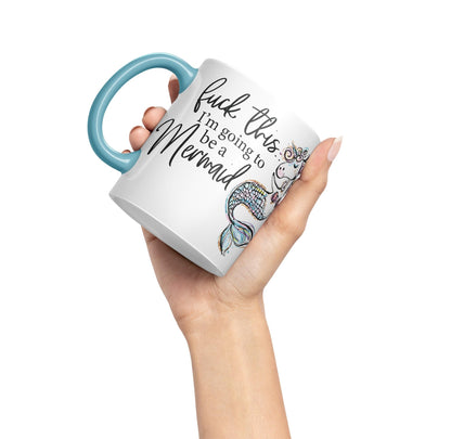 I'm Going to be a Mermaid f .. This Sarcastic Joke Ceramic Coloured Mug Cup for Tea Coffee Hot Brew 330ml 11Oz