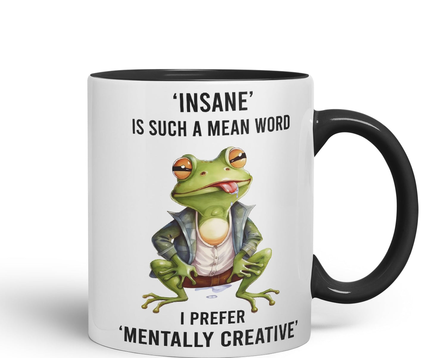Insane is Such a Mean Word, I Prefer Mentally Creative, Frog Sarcastic Joke Ceramic Coloured Mug Cup for Tea Coffee Hot Brew 330ml 11Oz
