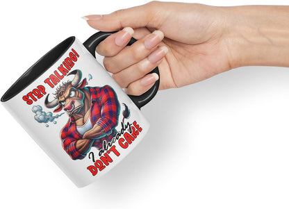 Vixar Stop Talking I Already Don't Care Funny Bull – Coloured Ceramic Mug Cup Gift, 11oz (Black)