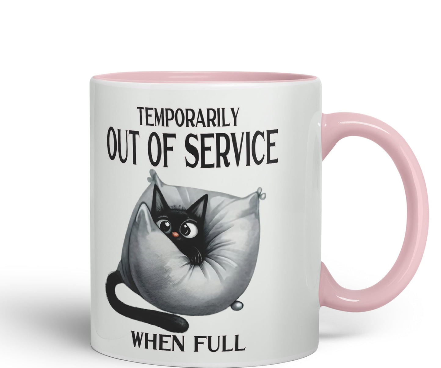 Temporarily Out of Service When Full cat Kitten Joke sarkasm Sarcastic Ceramic Coloured Mug Cup for Tea Coffee Hot Brew 330ml 11Oz Gift