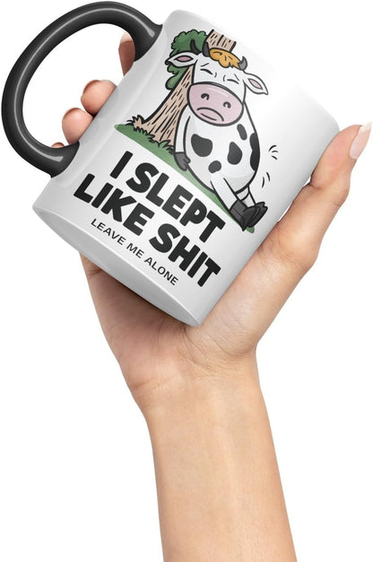Vixar I Slept Like S** Leave Me Alone Sarcastic Cow Coloured Ceramic Mug Cup Gift, 11oz (Black)
