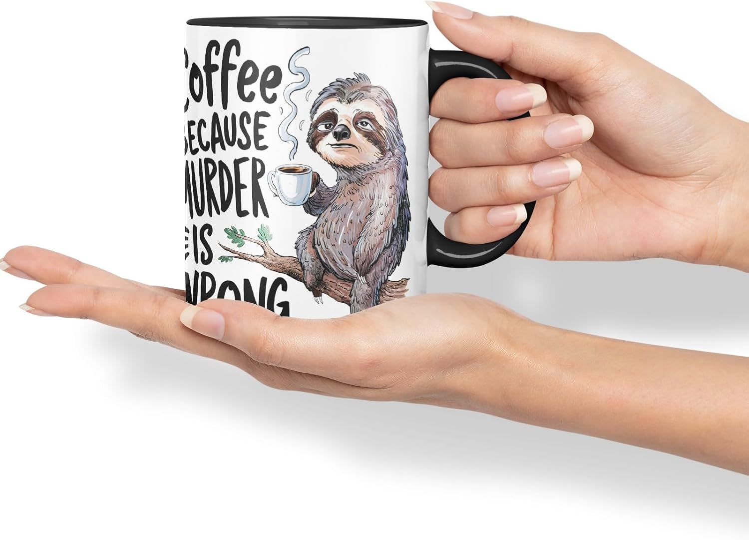 Vixar Coffee Because M** is Wrong Sarcastic Sloth Coloured Ceramic Mug Cup Gift, 11oz (Black)