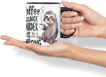 Vixar Coffee Because M** is Wrong Sarcastic Sloth Coloured Ceramic Mug Cup Gift, 11oz (Black)