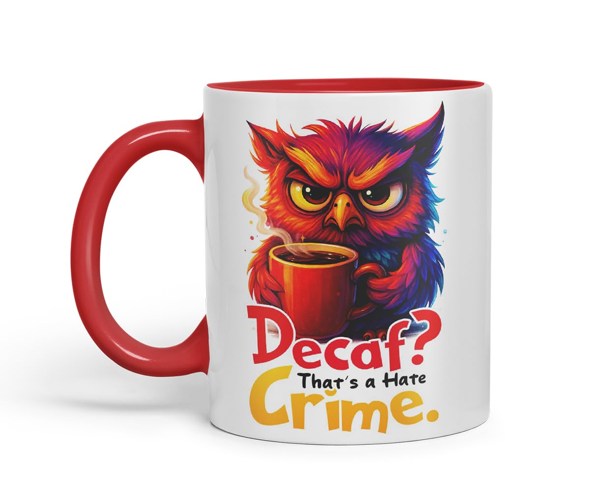 Vixar Decaf That's A Hate Crime Funny Owl Coffee Mug – Coloured Ceramic Mug Cup Gift, 11oz (Black)