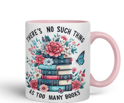 Vixar There's No Such Thing As Too Many Books Coloured Ceramic Mug Cup Gift, 11oz (Black)