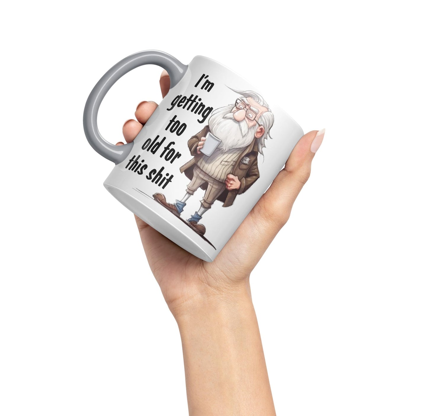 I'm Getting Too Old for This Shit Sarcastic Joke Ceramic Coloured Mug Cup for Tea Coffee Hot Brew 330ml 11Oz