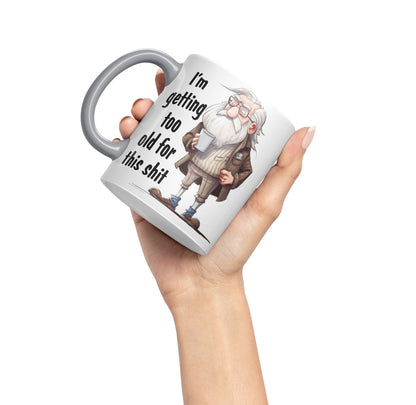 I'm Getting Too Old for This Shit Sarcastic Joke Ceramic Coloured Mug Cup for Tea Coffee Hot Brew 330ml 11Oz